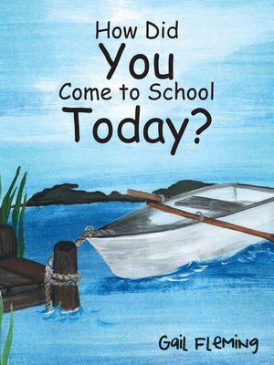 cover image of How Did You Come to School Today?